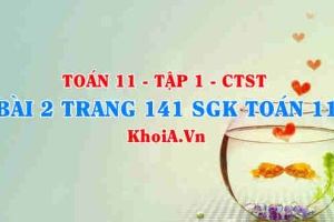 Bài 2 trang 141 SGK Toán 11 Tập 1 Chân trời sáng tạo